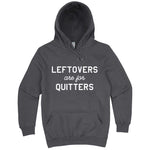  "Leftovers Are For Quitters" hoodie, 3XL, Storm