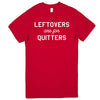  "Leftovers Are For Quitters" men's t-shirt Red