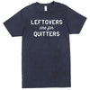  "Leftovers Are For Quitters" men's t-shirt Vintage Denim