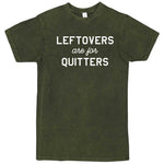  "Leftovers Are For Quitters" men's t-shirt Vintage Olive