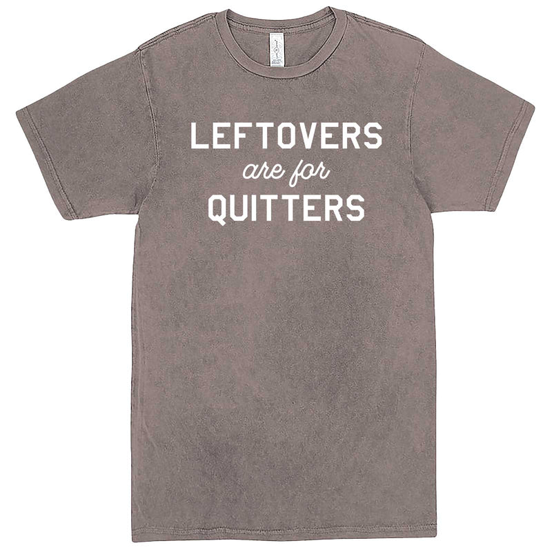  "Leftovers Are For Quitters" men's t-shirt Vintage Zinc