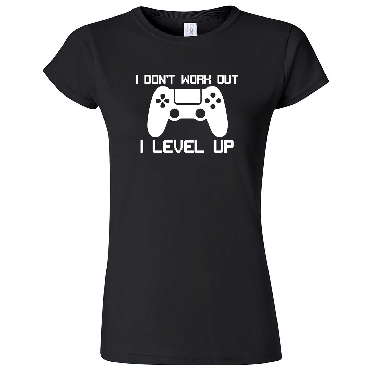  "I Don't Work Out, I Level Up - Video Games" women's t-shirt Black