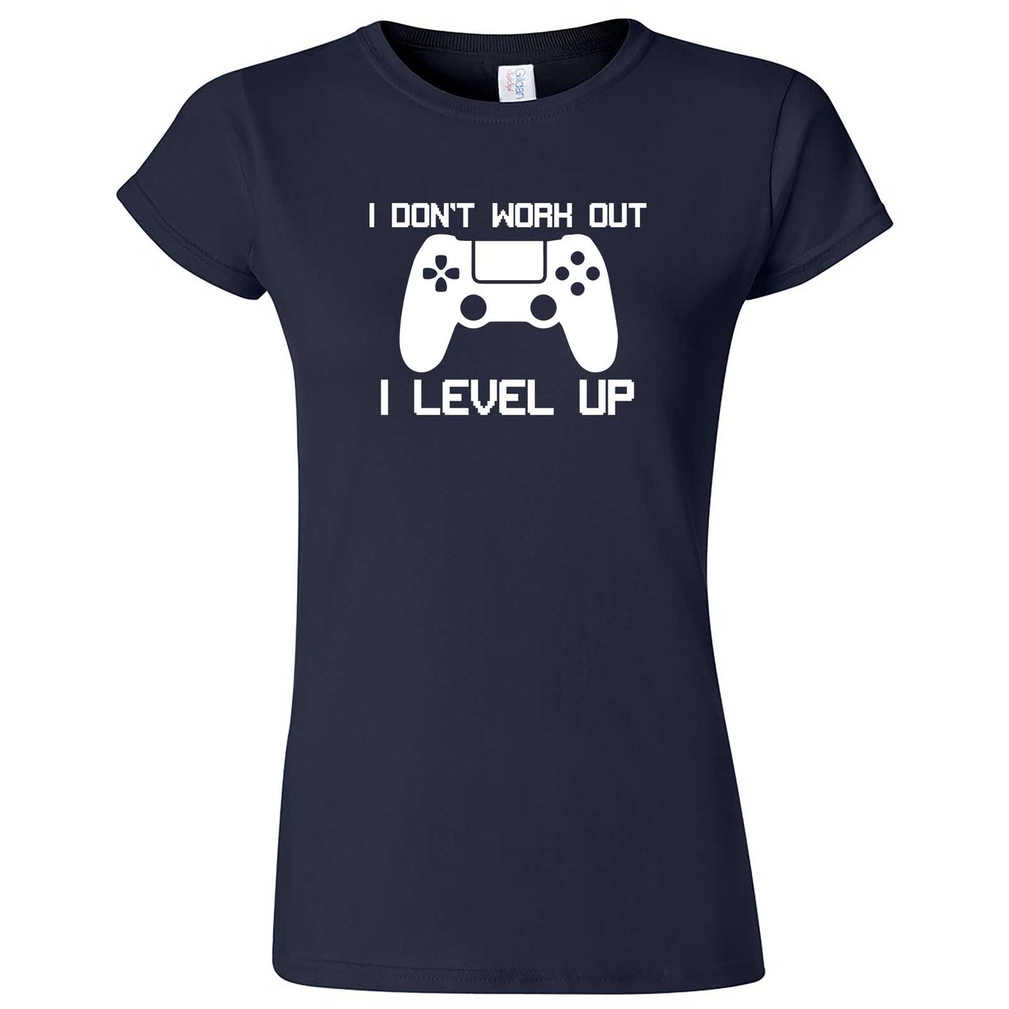  "I Don't Work Out, I Level Up - Video Games" women's t-shirt Navy Blue