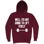  "Well It's Not Going to Lift Itself" hoodie, 3XL, Vintage Brick