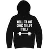  "Well It's Not Going to Lift Itself" hoodie, 3XL, Black