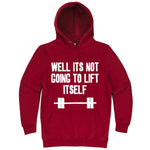  "Well It's Not Going to Lift Itself" hoodie, 3XL, Paprika