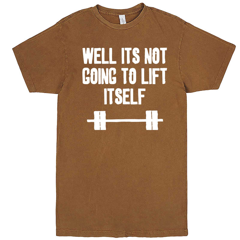  "Well It's Not Going to Lift Itself" men's t-shirt Vintage Camel
