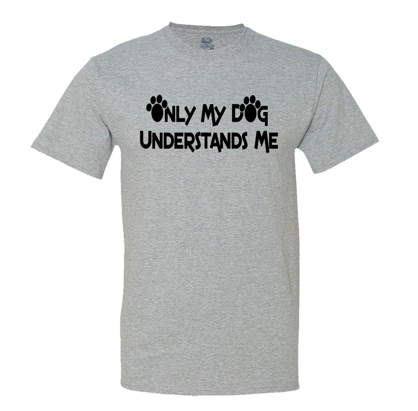 Only My Dog Understands Me Men's T-Shirt