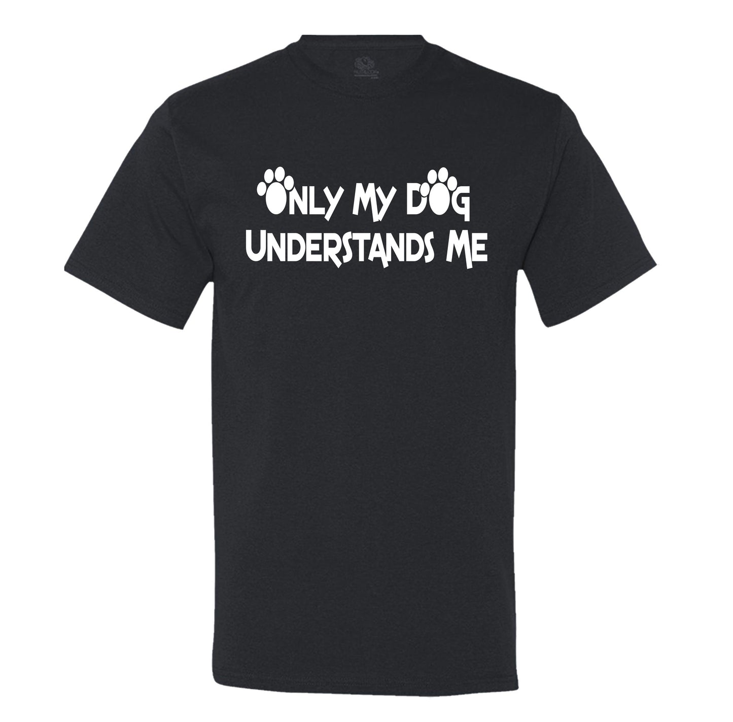 Only My Dog Understands Me Men's T-Shirt