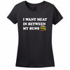 I Want Meat In Between My Buns Women's T-Shirt