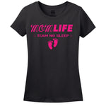 Mom Life - Team No Sleep - Women's T-Shirt