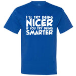  "I'll Try Being Nicer if You Try Being Smarter 1" men's t-shirt Royal-Blue