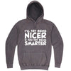  "I'll Try Being Nicer if You Try Being Smarter 1" hoodie, 3XL, Vintage Zinc