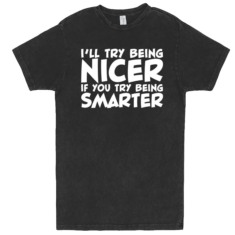 "I'll Try Being Nicer if You Try Being Smarter 1" men's t-shirt Vintage Black