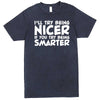  "I'll Try Being Nicer if You Try Being Smarter 1" men's t-shirt Vintage Denim