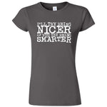  "I'll Try Being Nicer if You Try Being Smarter 2" women's t-shirt Charcoal