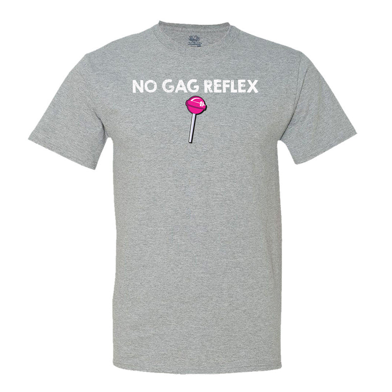 No Gag Reflex T-Shirt