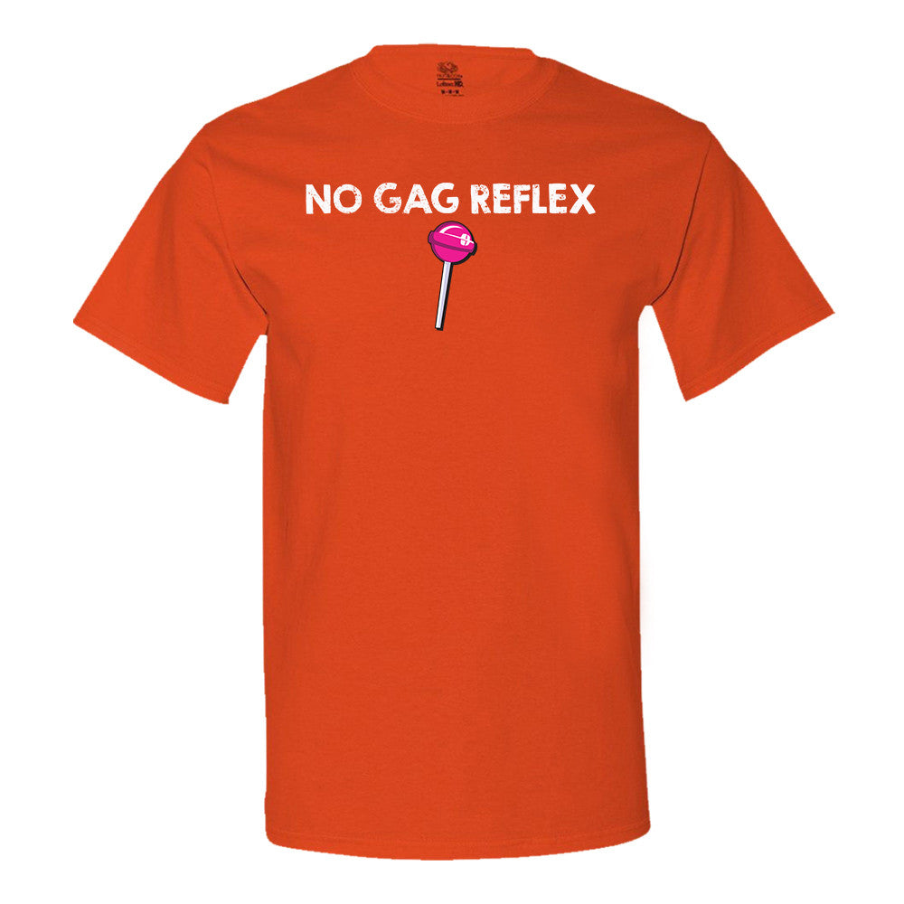 No Gag Reflex T-Shirt