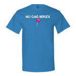 No Gag Reflex T-Shirt