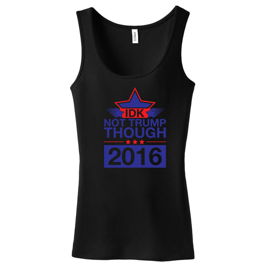 Idk Not Trump Though