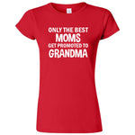  "Only the Best Moms Get Promoted to Grandma, White Text" women's t-shirt Red