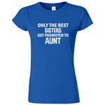  "Only the Best Sisters Get Promoted to Aunt, white text" women's t-shirt Royal Blue