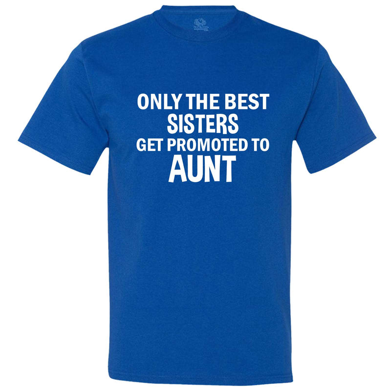  "Only the Best Sisters Get Promoted to Aunt, white text" men's t-shirt Royal-Blue