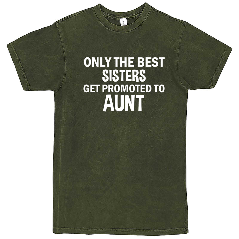  "Only the Best Sisters Get Promoted to Aunt, white text" men's t-shirt Vintage Olive