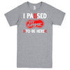 "I Paused My Game to Be Here" Men's Shirt Heather-Grey