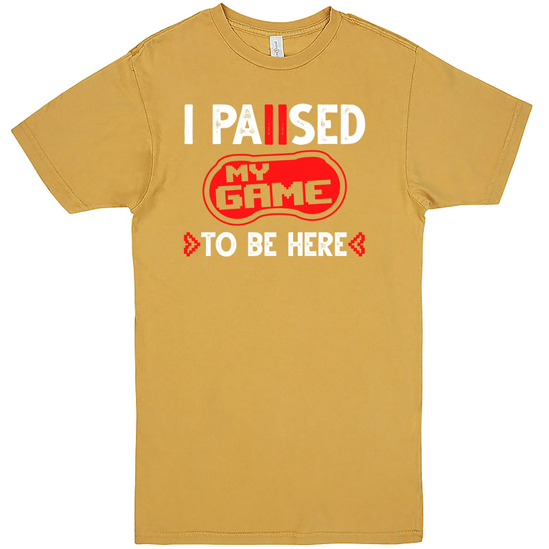 "I Paused My Game to Be Here" Men's Shirt Vintage Mustard