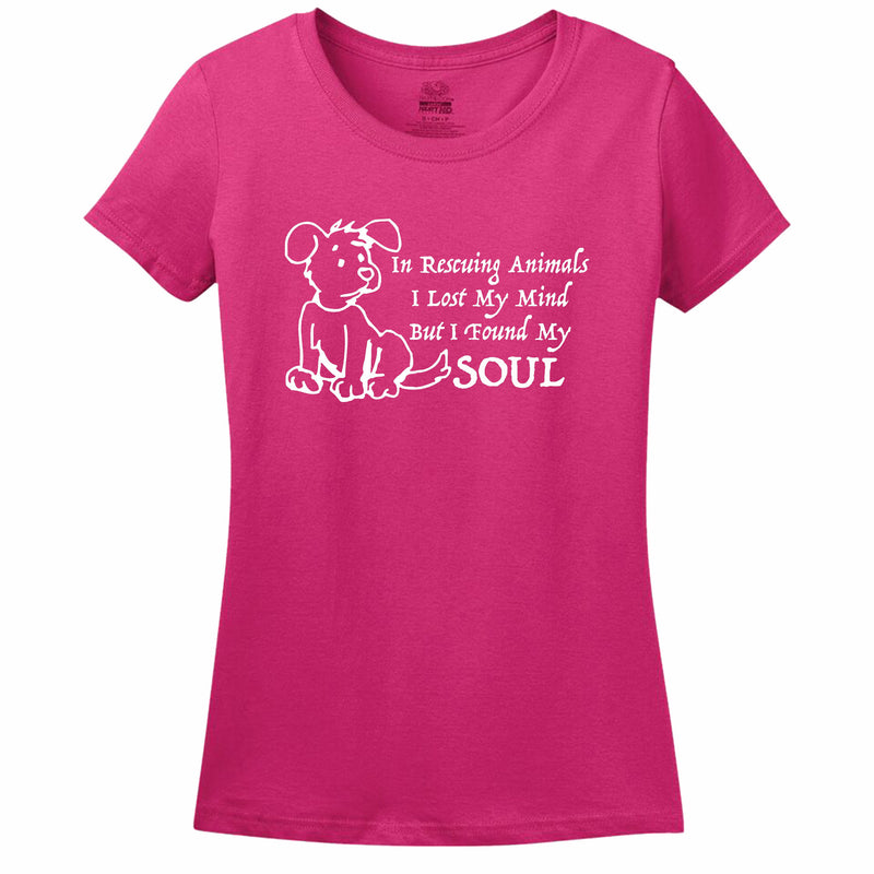 In Rescuing Animals I Lost My Mind But I Found My Soul Women's T-Shirt