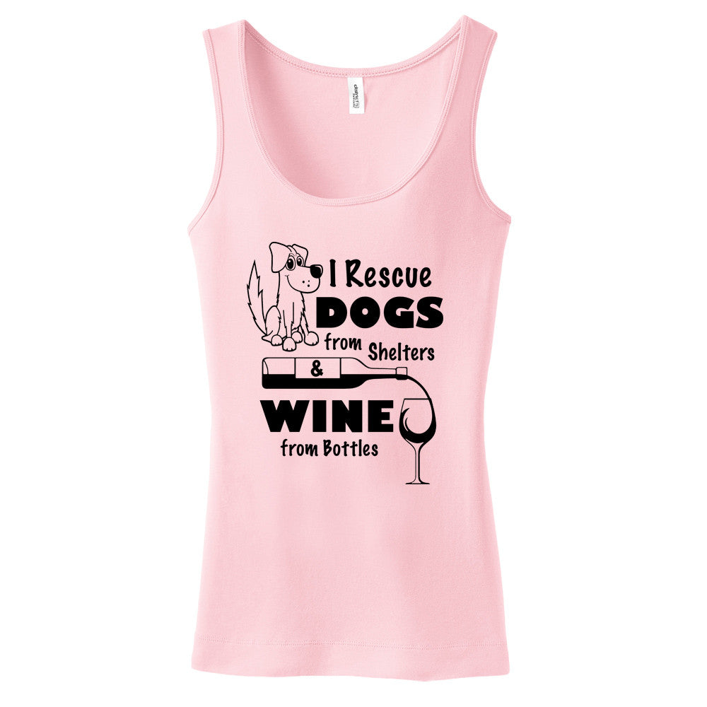 I Rescue Dogs From Shelters & Wine From Bottles Ladies Tank Top