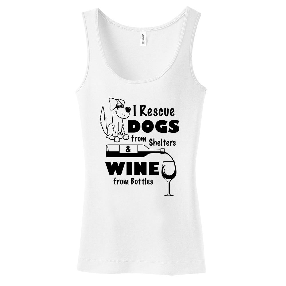 I Rescue Dogs From Shelters & Wine From Bottles Ladies Tank Top