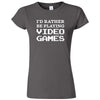 "I'd Rather Be Playing Video Games" women's t-shirt Charcoal