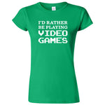  "I'd Rather Be Playing Video Games" women's t-shirt Irish Green