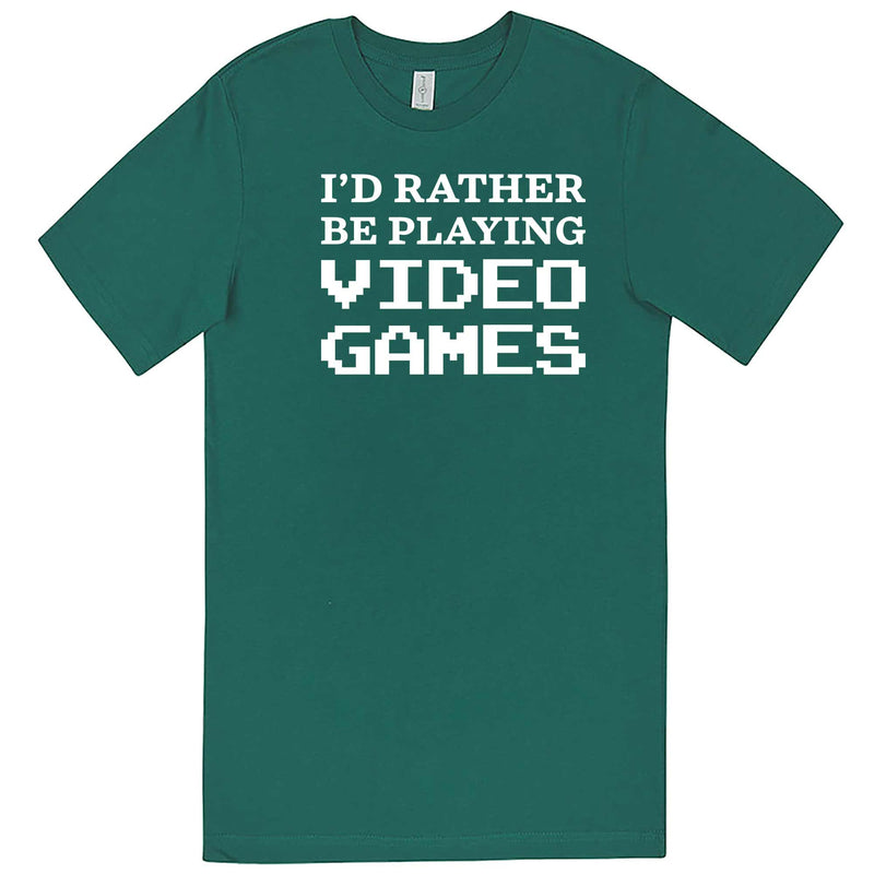  "I'd Rather Be Playing Video Games" men's t-shirt Teal