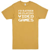 "I'd Rather Be Playing Video Games" men's t-shirt Vintage Mustard