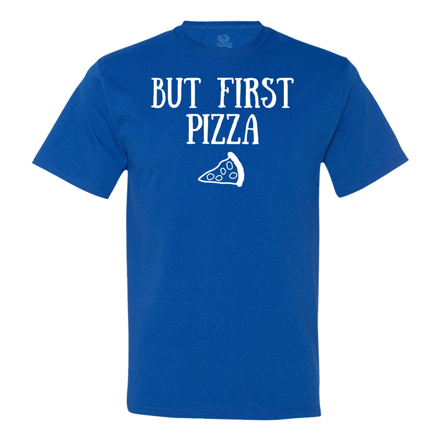 But First Pizza - Men's T-Shirt