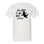Say Hello To My Little Friend Men's T-Shirt