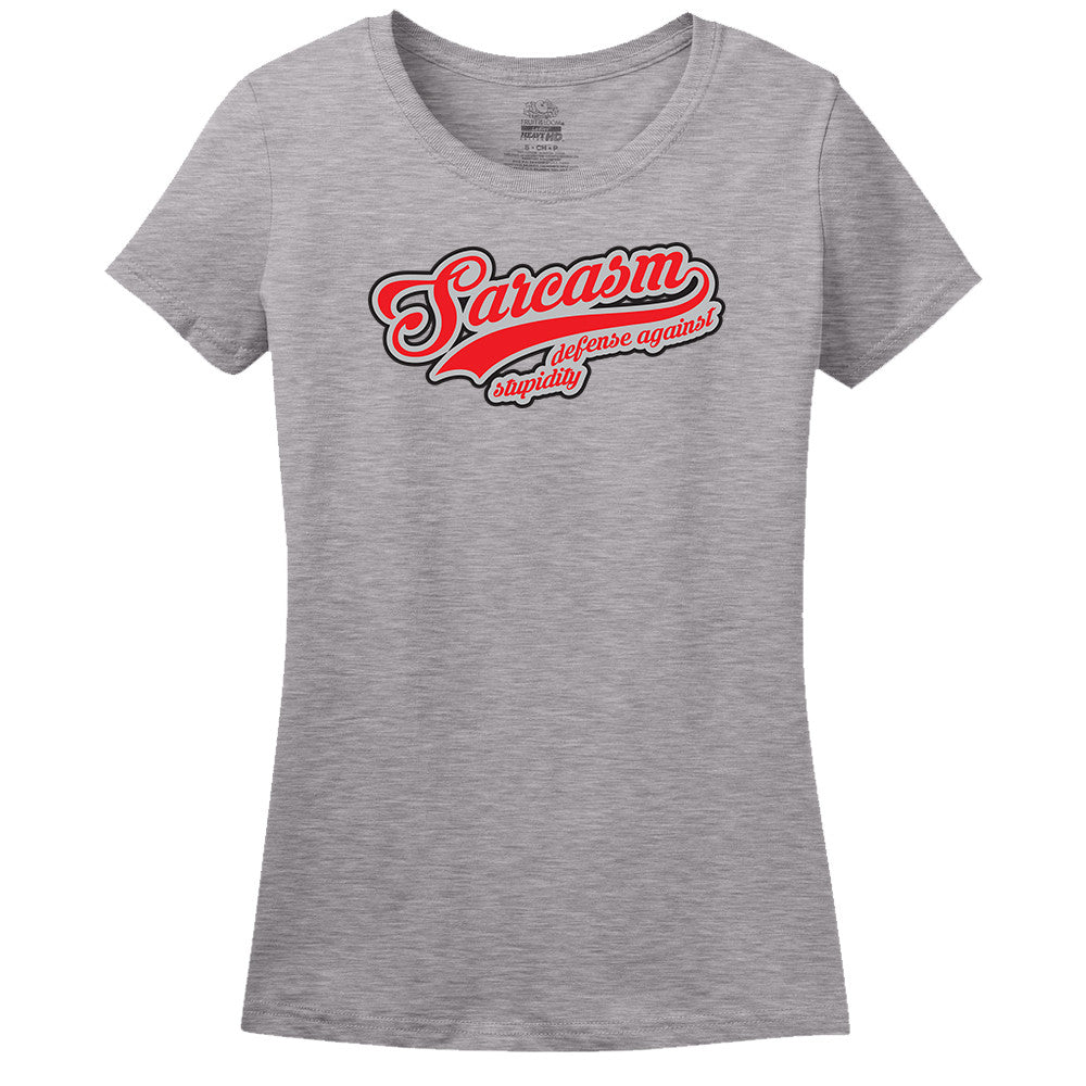 Sarcasm Defense Against Stupidity Women's T-Shirt