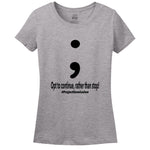 Project Semicolon Inspired Women's T-Shirt