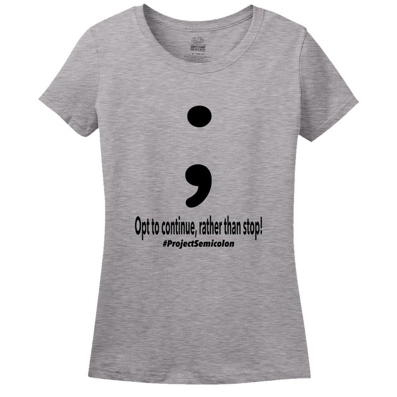 Project Semicolon Inspired Women's T-Shirt