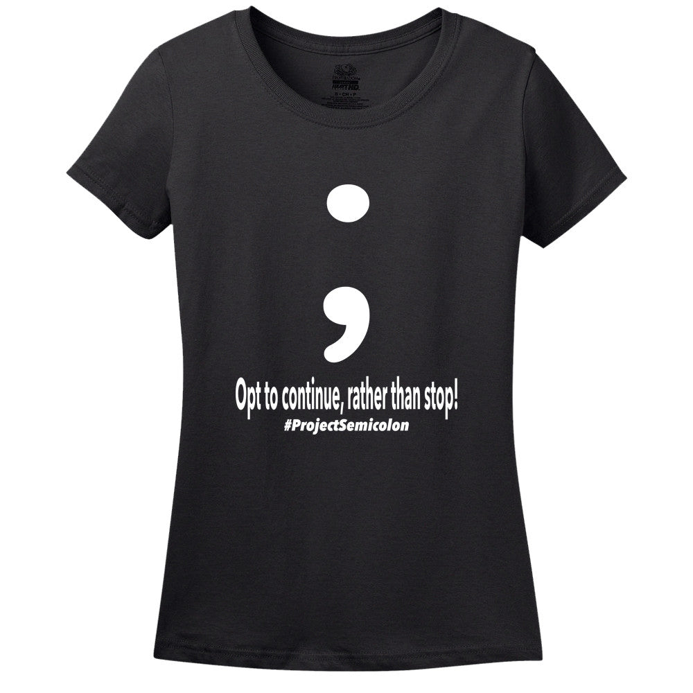 Project Semicolon Inspired Women's T-Shirt