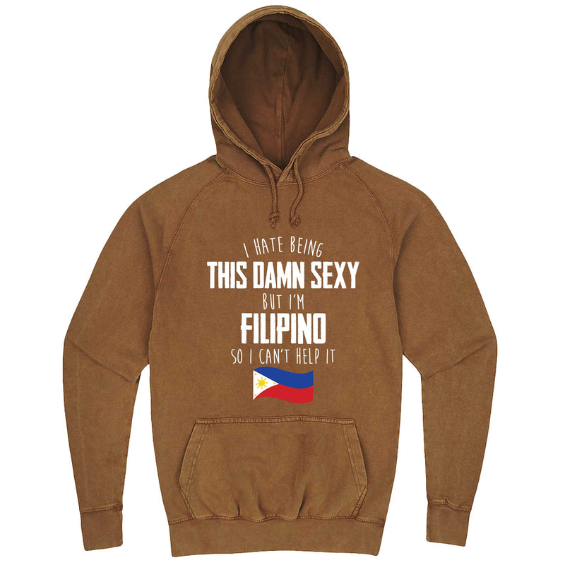  "I Hate Being This Damn Sexy But I'm Filipino So I Can't Help It" hoodie, 3XL, Vintage Camel