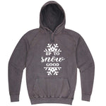  "Up to Snow Good" hoodie, 3XL, Vintage Zinc