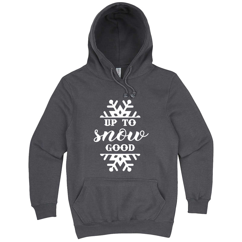  "Up to Snow Good" hoodie, 3XL, Storm