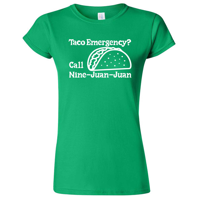 "Taco Emergency Call Nine-Juan-Juan" women's t-shirt Irish Green