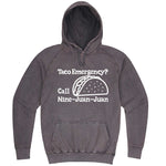  "Taco Emergency Call Nine-Juan-Juan" hoodie, 3XL, Vintage Zinc