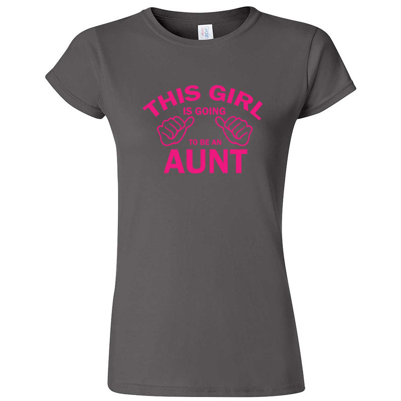  "This Girl is Going to Be an Aunt, Pink Text" women's t-shirt Charcoal