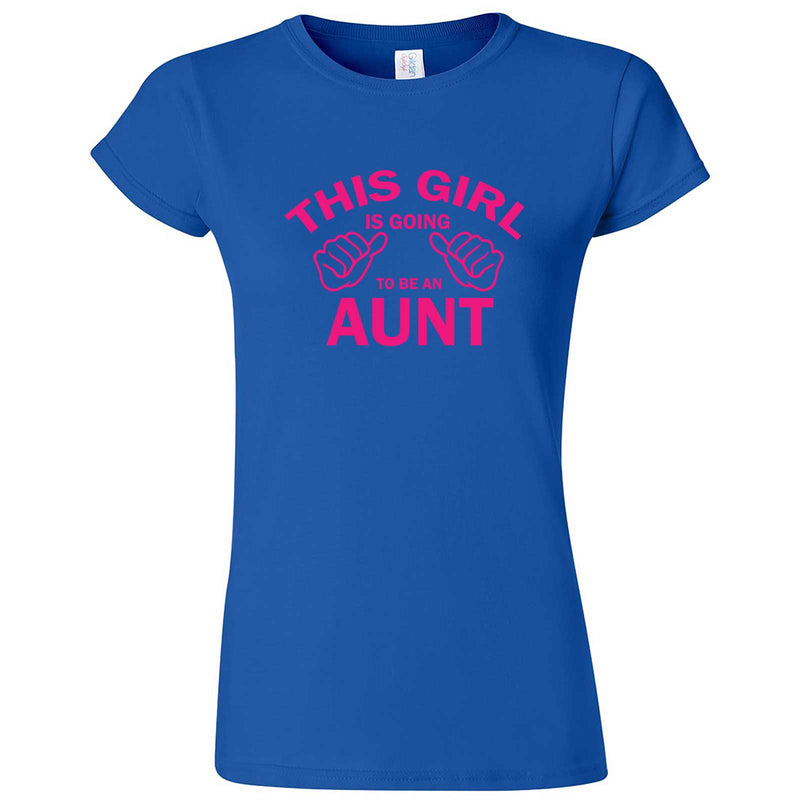  "This Girl is Going to Be an Aunt, Pink Text" women's t-shirt Royal Blue